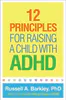 12 Principles for Raising a Child with ADHD